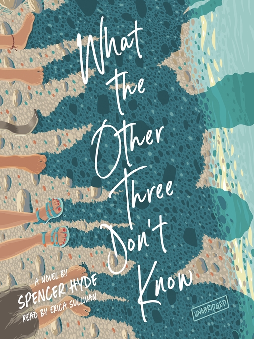 Title details for What the Other Three Don't Know by Spencer Hyde - Available